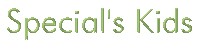 click here for Special's Kids